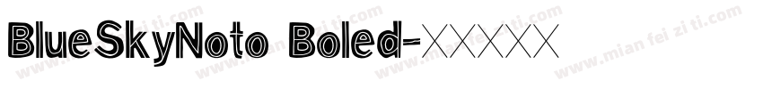 BlueSkyNoto Boled字体转换